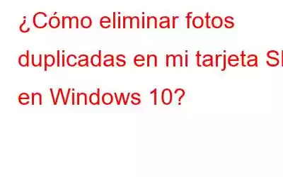 ¿Cómo eliminar fotos duplicadas en mi tarjeta SD en Windows 10?