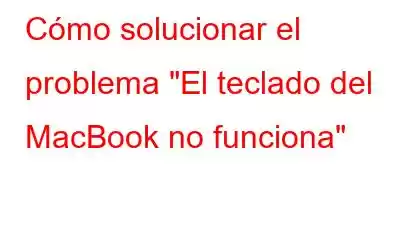 Cómo solucionar el problema 