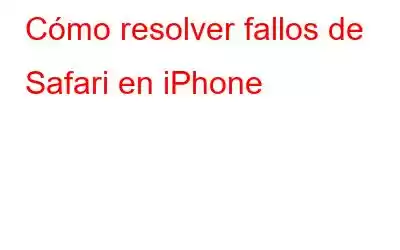 Cómo resolver fallos de Safari en iPhone