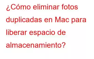 ¿Cómo eliminar fotos duplicadas en Mac para liberar espacio de almacenamiento?