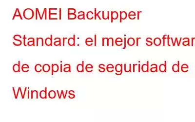 AOMEI Backupper Standard: el mejor software de copia de seguridad de Windows