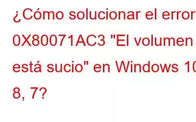 ¿Cómo solucionar el error 0X80071AC3 