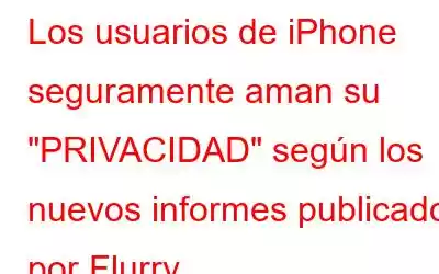 Los usuarios de iPhone seguramente aman su 