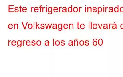 Este refrigerador inspirado en Volkswagen te llevará de regreso a los años 60